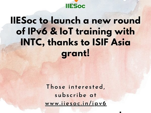 IIESoc to launch a new round of IPv6 & IoT training, thanks to ISIF Asia grant