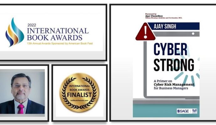 CYBERSTRONG an empowering book on Cyber Risk Management by Indian Author Ajay Singh honoured as Award Winning Finalist at International Book Awards 2022 in Los Angeles